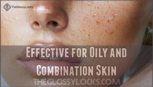 effective for oily and combination skin