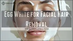 egg white for facial hair removal