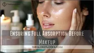 ensuring full absorption before makeup