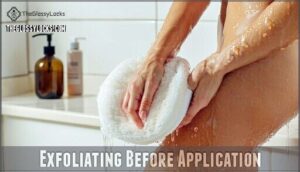 exfoliating before application