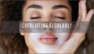 exfoliating regularly