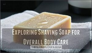 exploring shaving soap for overall body care