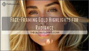 face-framing gold highlights for radiance
