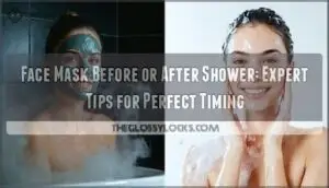 face mask before or after shower