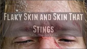flaky skin and skin that stings