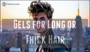 gels for long or thick hair
