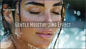 gentle moisturizing effect