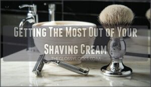 getting the most out of your shaving cream