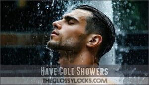 have cold showers