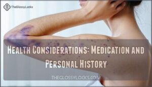 health considerations: medication and personal history