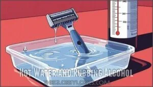 hot water and rubbing alcohol