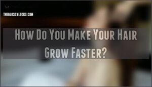 how do you make your hair grow faster