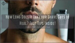 how long does it take for shave cuts to heal