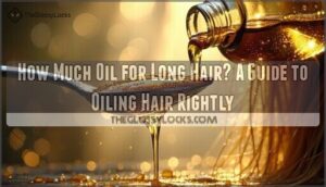 how many ounces of oil do i need for long hair