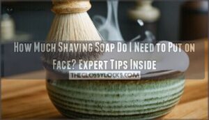how much shaving soap do i need to put on face when shaving