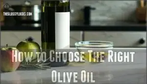 how to choose the right olive oil