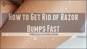how to get rid of razor bumps fast