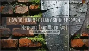 how to heal dry flaky skin
