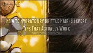 how to hydrate dry brittle hair
