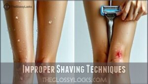 improper shaving techniques