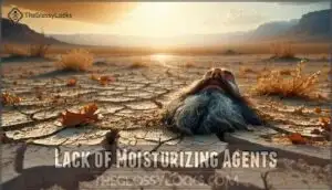 lack of moisturizing agents