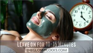 leave on for 10-15 minutes