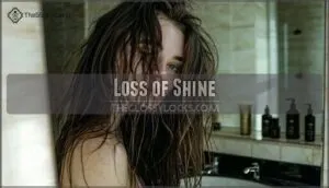 loss of shine