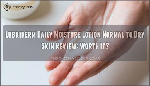 Lubriderm Daily Moisture Lotion Normal to Dry Skin Review: Worth It?