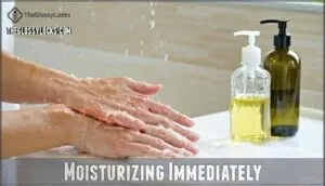 moisturizing immediately