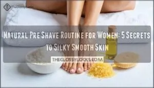 natural pre shave routine for women