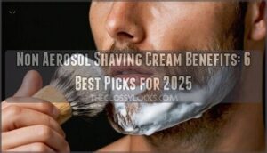 non aerosol shaving cream benefits