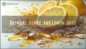 oatmeal, honey, and lemon juice
