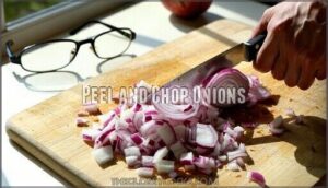 peel and chop onions