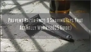 prevent razor rust shaving tips