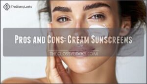 pros and cons: cream sunscreens