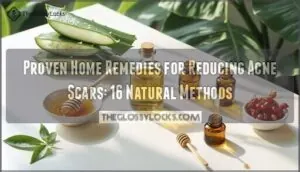 proven home remedies for reducing acne scars