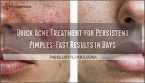 quick acne treatment for persistent pimples