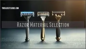 razor material selection