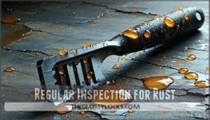 regular inspection for rust