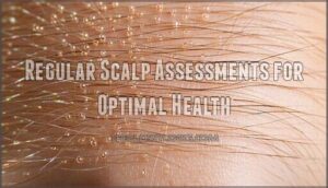 regular scalp assessments for optimal health