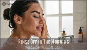 rinse off in the morning