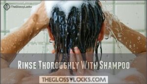 rinse thoroughly with shampoo