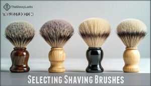 selecting shaving brushes selecting shaving brushes