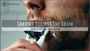shaving against the grain