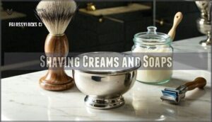 shaving creams and soaps
