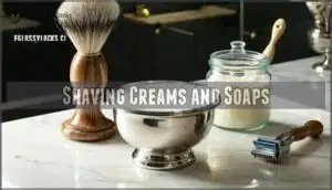 shaving creams and soaps