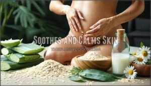 soothes and calms skin