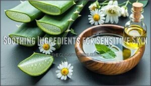 soothing ingredients for sensitive skin