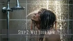 step 2: wet your hair