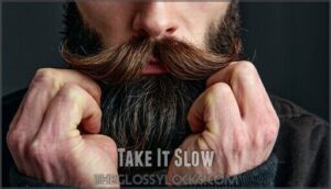 take it slow